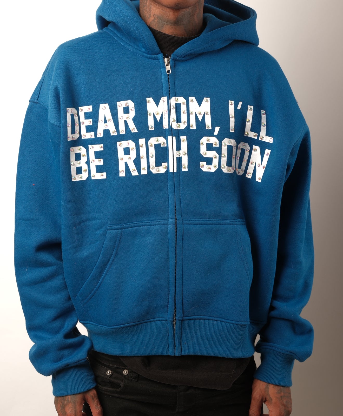 Dear Mom I’ll Be Rich Soon Zip Up